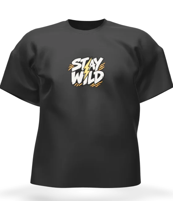 Stay Wild on a Black oversized t-shirt